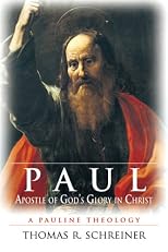 Paul, Apostle of God's Glory in Christ: A Pauline Theology