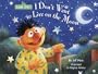 I Don't Want to Live On the Moon: Sesame Street Read Along Songs