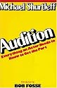 Audition: Everything an Actor Needs to Know to Get the Part