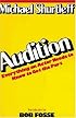 Audition: Everything an Actor Needs to Know to Get the Part