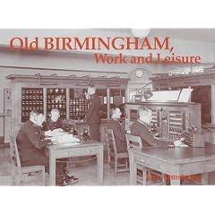 Old Birmingham, Work and Leisure