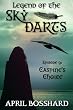 Legend of the Sky Darts, Episode 9: Caspine's Choice (The Legend of the Sky Darts Trilogy)