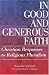 In Good And Generous Faith: Christian Responses to Religious Pluralism