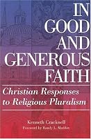 In Good And Generous Faith: Christian Responses to Religious Pluralism