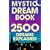 The Mystic Dream Book: 2500 Dreams Explained