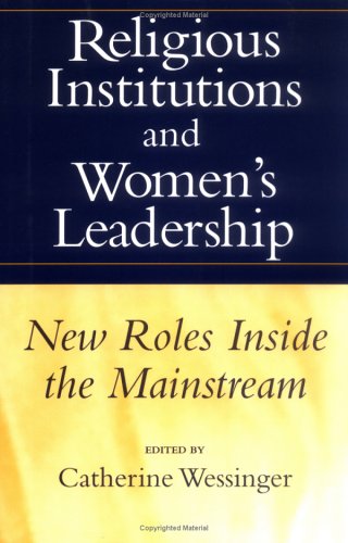 Religious Institutions and Women's Leadership: New Roles Inside the Mainstream (Studies in Comparative Religion) under Leadership in The Books Store