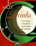 Hot Drinks: Cocoas, Toddies, Punches, & Grogs (Cups of Comfort) Hot Drinks: Cocoas, Toddies, Punches, & Grogs (Cups of Comfort)
