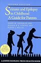 Seizures and Epilepsy in Childhood: A Guide for Parents (Johns Hopkins Health Book)