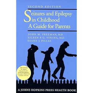 Seizures and Epilepsy in Childhood: A Guide for Parents