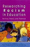 Researching Racism in Education: Politics, Theory and Practice