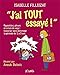 J'ai tout essayé !