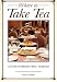 Where To Take Tea: A Guide To Britain's Best Tearooms