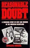 Reasonable Doubt: A True Story of Lust and Murder in the American Heartland