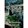 Moses: The Deliverer by  Ellen Gunderson Traylor