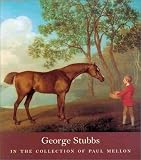 George Stubbs in the Collection of Paul Mellon