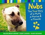 Nubs: The True Story of a Mutt, a Marine & a Miracle