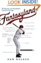 Fantasyland: A Season on Baseball's Lunatic Fringe