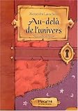 Au del� de l Univers T01