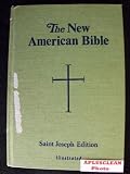 Saint Joseph Edition of the New American Bible Translated from the Original Languages with Critical Use of All the Ancient Sources by Members of the Catholic Biblical Association of America.