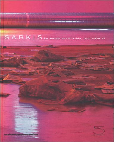 City Travel Guides Discounted  Livres : Sarkis : Le monde est illisible, mon coeur si