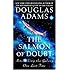 The Salmon of Doubt: Hitchhiking the Galaxy One Last Time