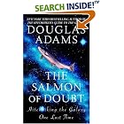 The Salmon of Doubt: Hitchhiking the Galaxy One Last Time by  Douglas Adams