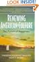 Renewing American Culture: The Pursuit of Happiness (Conflicts and Trends in Business Ethics)