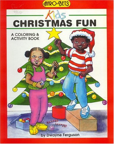 Christmas Fun: A Coloring & Activity Book (Afro-Bets Kids Series)