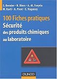 100 fiches pratiques de s�curit� des produits chimiques au laboratoire