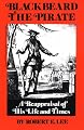 Blackbeard the Pirate: A Reappraisal of His Life and Times