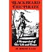 Blackbeard the Pirate: A Reappraisal of His Life and Times