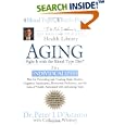 Aging: Fight it w  the Blood Type Diet (Eat Right 4 Your Type Health Library) by  Peter J. D'Adamo and Catherine Whitney