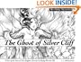 The Ghost of Silver Cliff