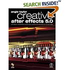 Click here to buy Creative After Effects 5.0, Animation, visual effects and motion... by  Angie Taylor.