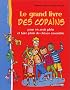 Le Grand Livre des copains : Pour en avoir plein et faire plein de choses ensemble