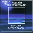 Musik f�r Tiefe Entspannung
