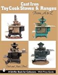 Cast Iron Toy Cook Stoves and Ranges