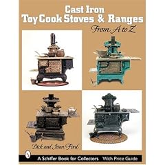 Cast Iron Toy Cook Stoves And Ranges: From a to Z (Schiffer Book for Collectors) Image