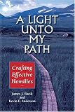 A Light Unto My Path: Crafting Effective Homilies