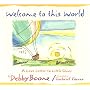 Welcome to This World: A Love Letter to Little Ones