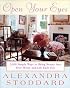 Open Your Eyes : 1,000 Simple Ways To Bring Beauty Into Your Home And Life Each Day (Harperresource Book)