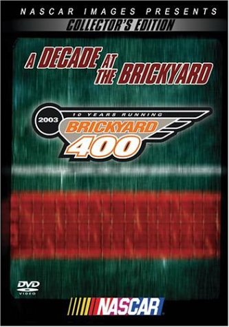 NASCAR A Decade at the Brickyard