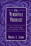 The Versatile Vocalist : Singing Authentically In Contrasting Styles And Idioms