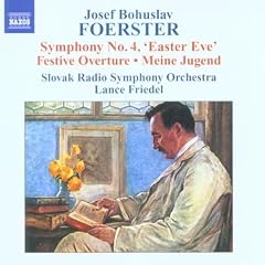 Foerster: Symphony No. 4 Easter Eve; Festive Overture; Meine Jugend