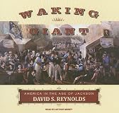 Waking Giant: America in the Age of Jackson (American History)