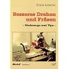 Besseres Drehen und Fr�sen: Werkzeuge und Tips