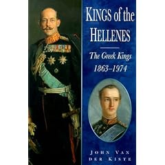 Kings of the Hellenes: The Greek Kings 1863-1974