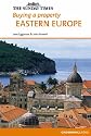 Buying a Property: Eastern Europe ("Sunday Times" Buying a Property)