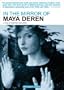 In the Mirror of Maya Deren