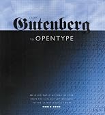 From Gutenberg to OpenType: An Illustrated History of Type from the Earliest Letterforms to the Latest Digital Fonts
